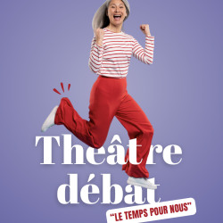 Séance de théâtre-débat "Le temps pour nous"